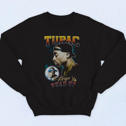 Tupac Keep Ya Head Up Fashionable Sweatshirt