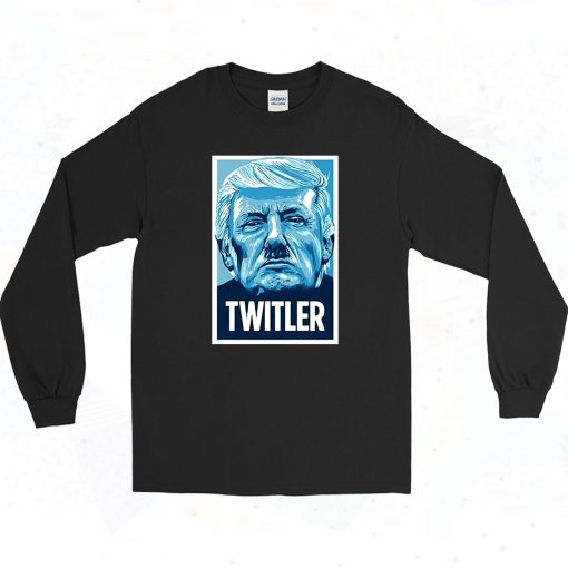 Twitler Anti Trump 90s Long Sleeve Style