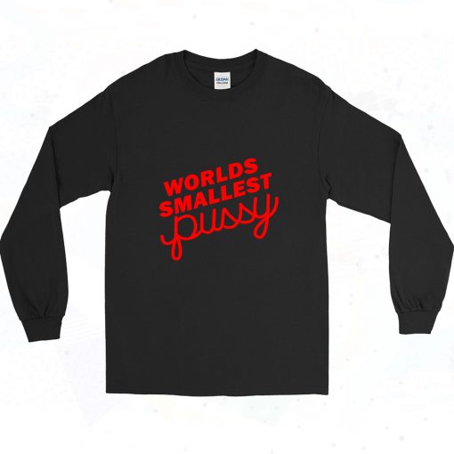 Worlds Smallest Pussy S Long Sleeve Style Sclothes Com