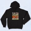 Youre Killing Me Smalls Stylish Hoodie