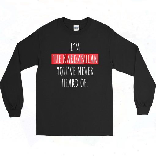 The kardashians Youve Never Heard Of TV Show Long Sleeve Style