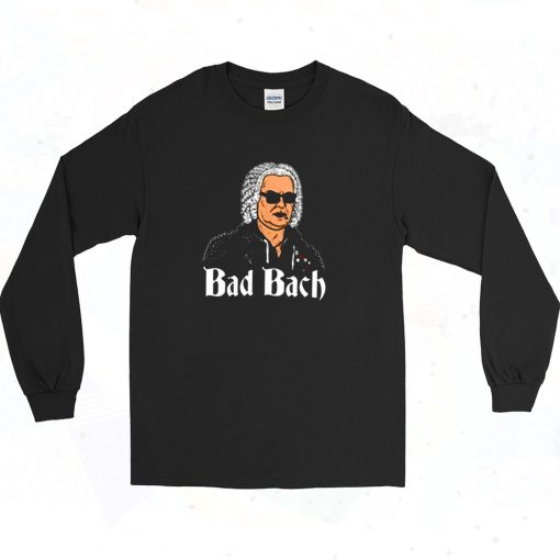 Bad Bach Long Sleeve Shirt Style