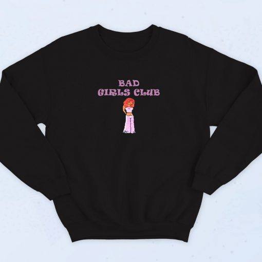 Bad Girl Club Sweatshirt