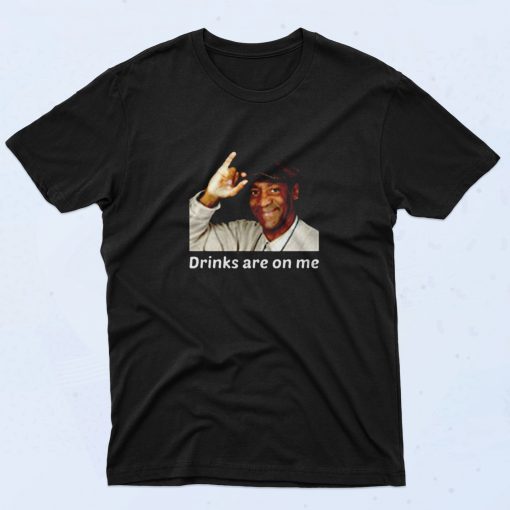 Bill Cosby Drinks Are On Me Funny 90s T Shirt Style