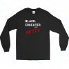 Black Educated Petty Long Sleeve Shirt Style