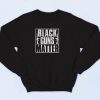 Black Guns Matter 90s Sweatshirt Fashion