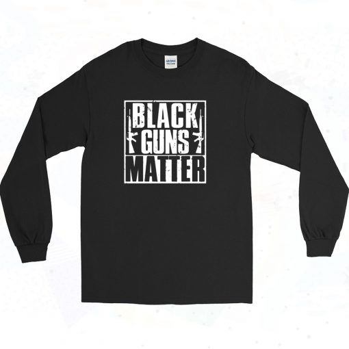 Black Guns Matter Long Sleeve Shirt Style