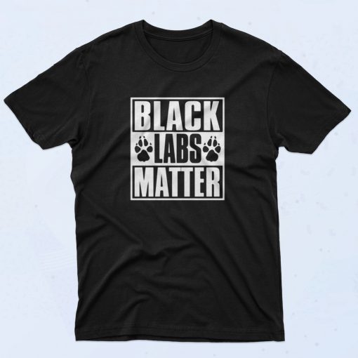 Black Labs Matter 90s T Shirt Style