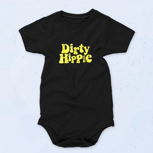 Dirty Hippie For Hippies Graphic Cute Baby Onesie