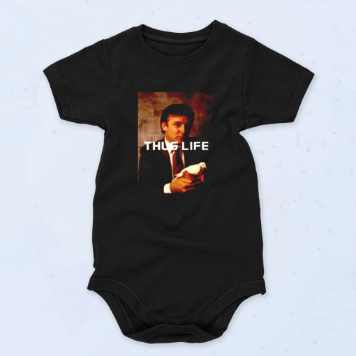 Donald Trump Thug Life Cute Baby Onesie