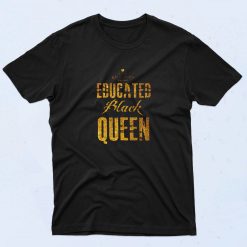 Educated Black Queen 90s T Shirt Style