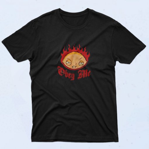 Family Guy Stewie Obey Me Flames 90s T Shirt Style