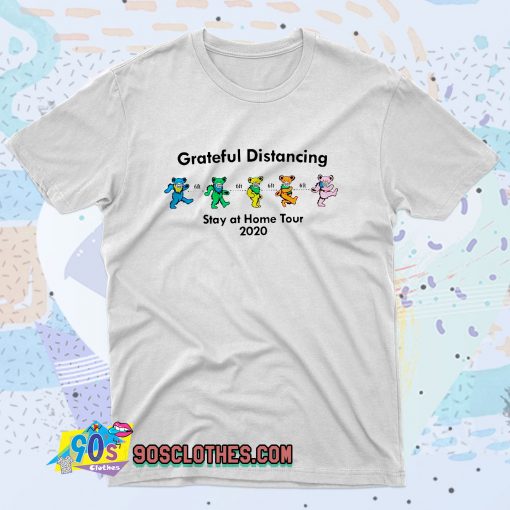 Grateful Distancing Stay At Home T Shirt