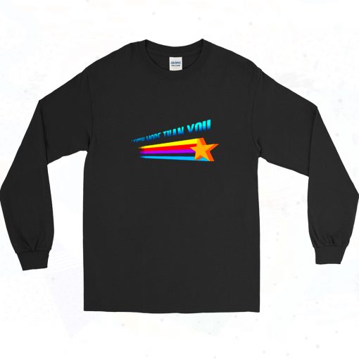 I Know More Than You Long Sleeve Shirt Style