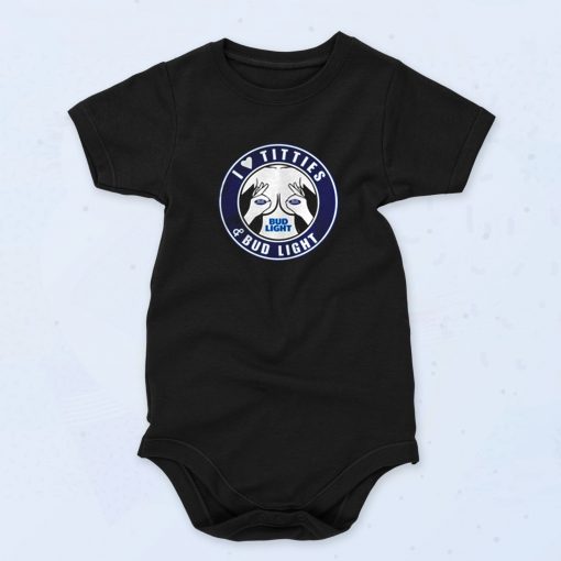 I Love Titties And Bud Light Funny Cute Baby Onesie