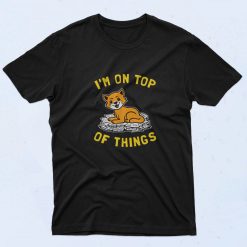 Im On Top Of Things 90s T Shirt Style