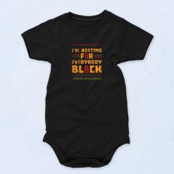 Im Rooting For Everybody Black Cute Baby Onesie