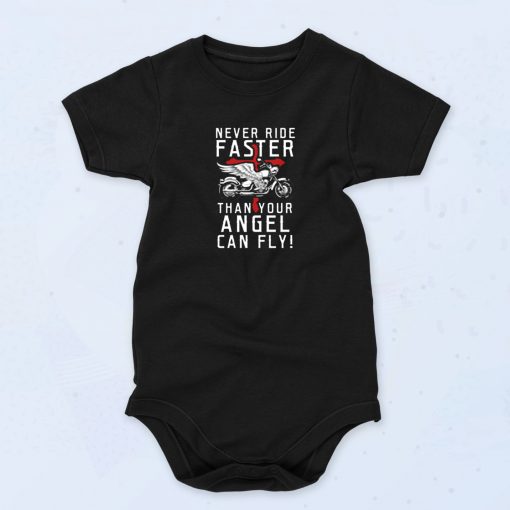 Never Ride Faster Than Your Angel Can Fly Cute Baby Onesie