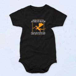 Our Meddle Not In The Affairs Of Dragons Cute Baby Onesie