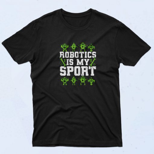 Robotics Is My Sport 90s T Shirt Style