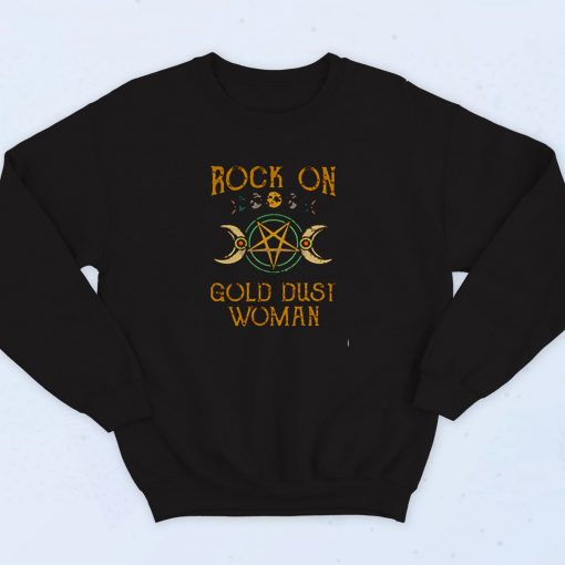 Stevie Nicks Rock On Gold Dust Woma 90s Sweatshirt Fashion