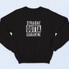 Straight Outta Quarantine Funny 90s Sweatshirt Fashion