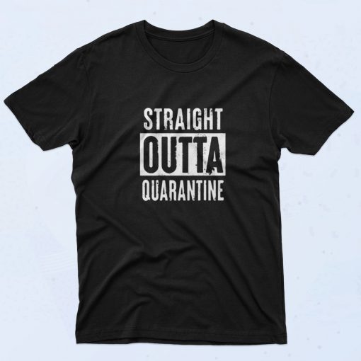 Straight Outta Quarantine Funny 90s T Shirt Style