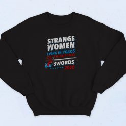 Strange Women Lying In Ponds Distributing Swords 2020 90s Sweatshirt Fashion