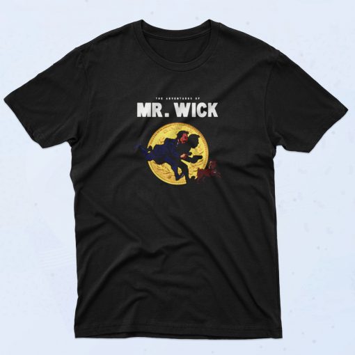 The Adventures Of Mr. Wick 90s T Shirt Style