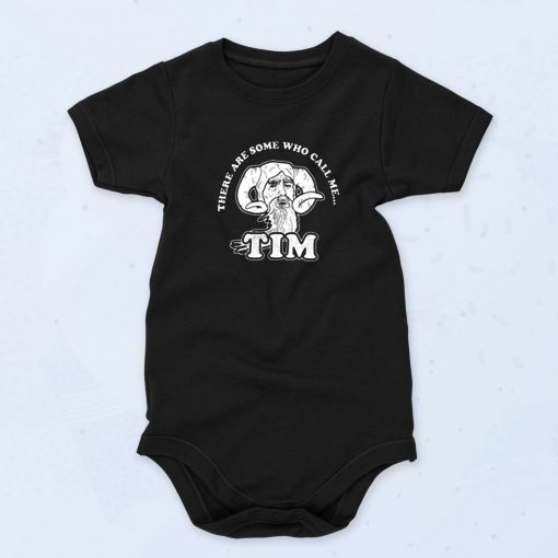 There Are Some Who Call Me Tim Cute Baby Onesie