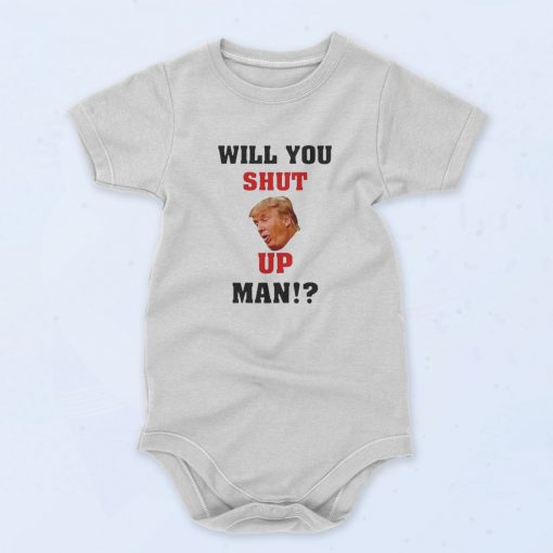 Will You Shut Up Man Funny Meme Baby Onesie