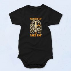 You Break em Cute Baby Onesie