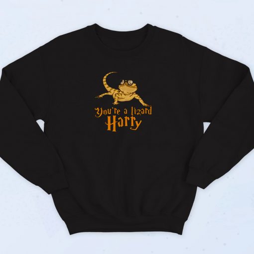 Youre A Lizard Harry 90s Sweatshirt Fashion