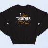 1 Year Anniversary Couples Sweatshirt