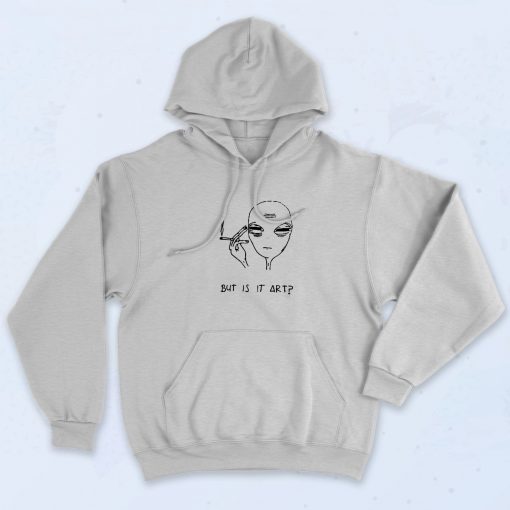 But Is It Art Alien Smoking Hoodie