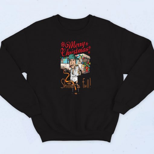 Cousin Eddie Shitters Full Sweatshirt