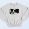 I Died For You One Time Sweatshirt