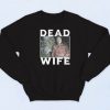 Laura Moon DEAD Wife Sweatshirt