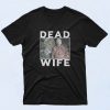 Laura Moon DEAD Wife TV Show T Shirt