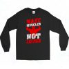 Make Muscles Not Excuses Saying Quote Long Sleeve Style