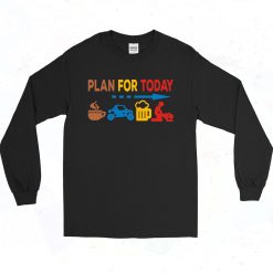 Plan For Today Everyday Long Sleeve T Shirt