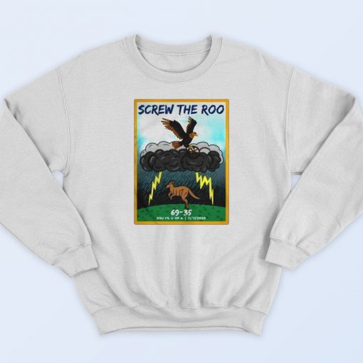 Screw The Roo Sweatshirt