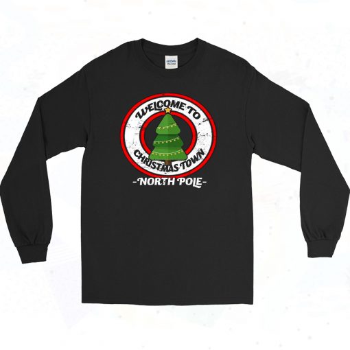 Special of Welcome To Christmas Town Long Sleeve Style