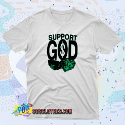 Support God Money Dollar Vintage Style T Shirt