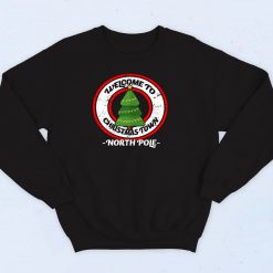 Welcome To Christmas Town Sweatshirt