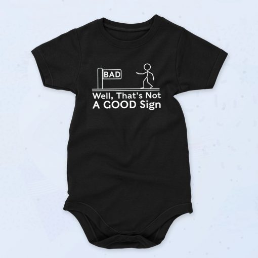 Well Thats Not A Good Sign Unisex Baby Onesie