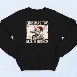 Christmas Time Back In Business Sweatshirt