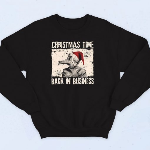 Christmas Time Back In Business Sweatshirt