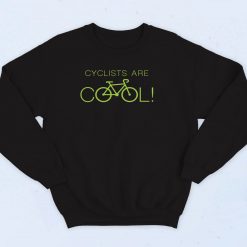 Cyclists Are COOL Sweatshirt