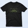 Cyclists Are COOL The Hobbies T Shirt